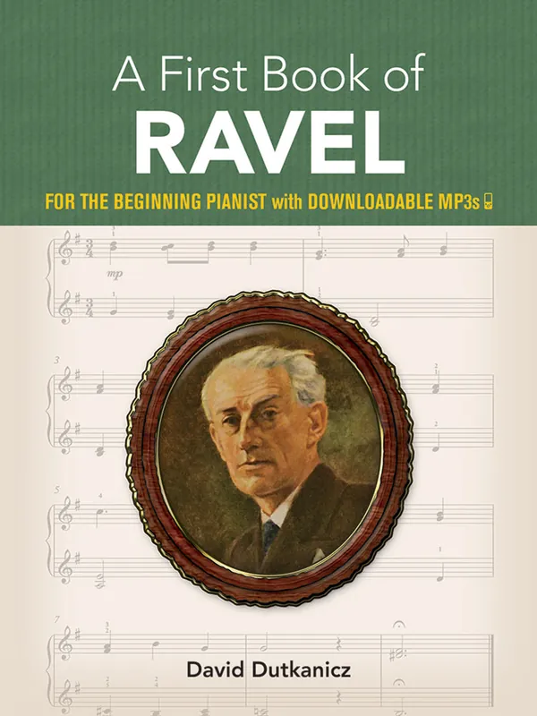 Instant Buy A First Book of Ravel for The Beginning Pianist With Downloadable MP3s